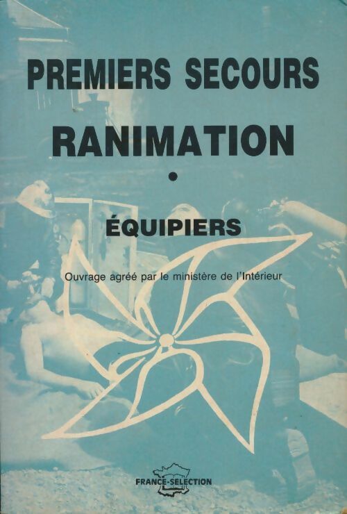 Livrenpoche : Premiers secours. Ranimation Tome I : Equipiers - Collectif - Livre