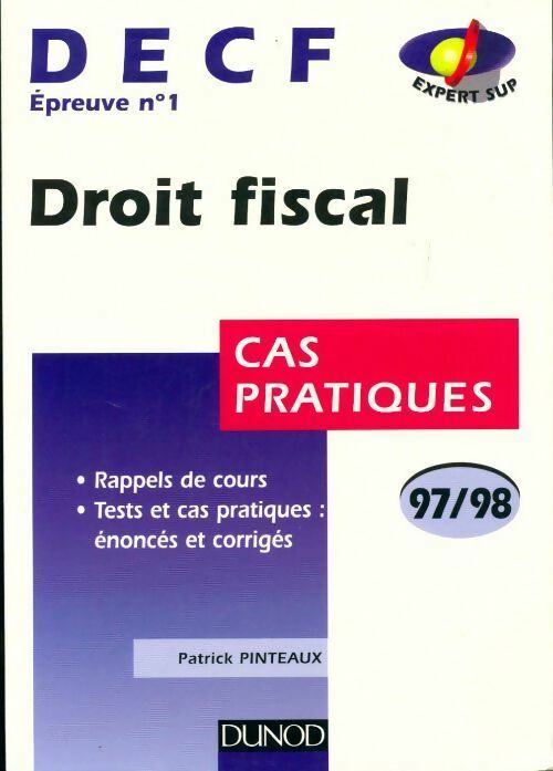 Livrenpoche : DECF épreuve n°1 droit fiscal. Cas pratiques 97/98 - Patrick Pinteaux - Livre
