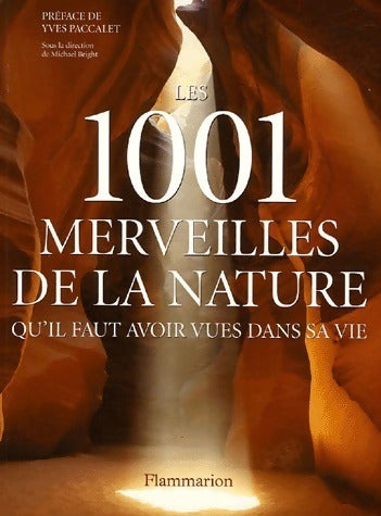 Livrenpoche : Les 1001 merveilles de la nature qu'il faut avoir vues dans sa vie - Michael Bright - Livre