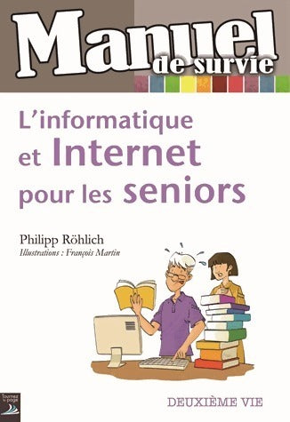 Livrenpoche : L'informatique et internet pour les seniors - Philipp Röhlich - Livre