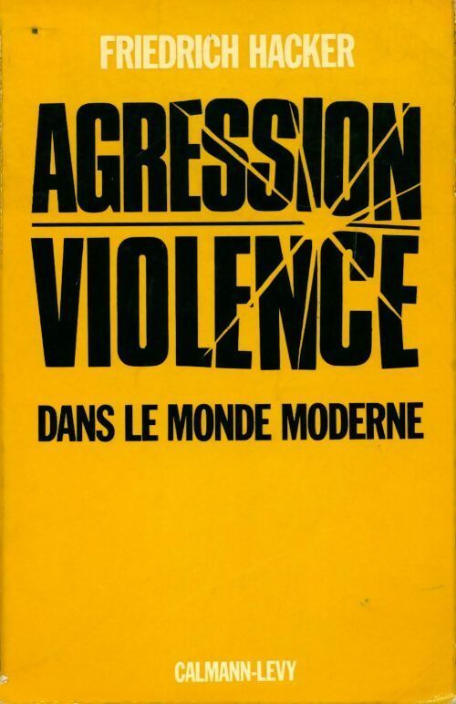 Livrenpoche : Agression, violence dans le monde moderne - Friedrich Hacker - Livre