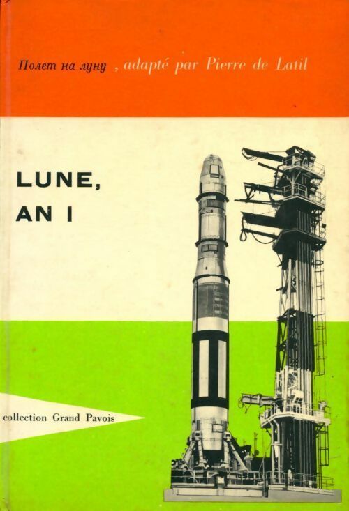 Livrenpoche : Lune, an I - Pierre De Latil - Livre