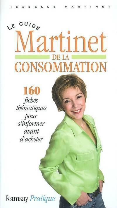 Le guide Martinet de la consommation - Isabelle Martinet -  Ramsay Pratique - Livre