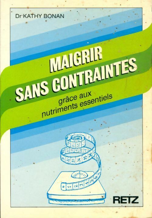 Livrenpoche : Maigrir sans contraintes - Kathy Bonan - Livre