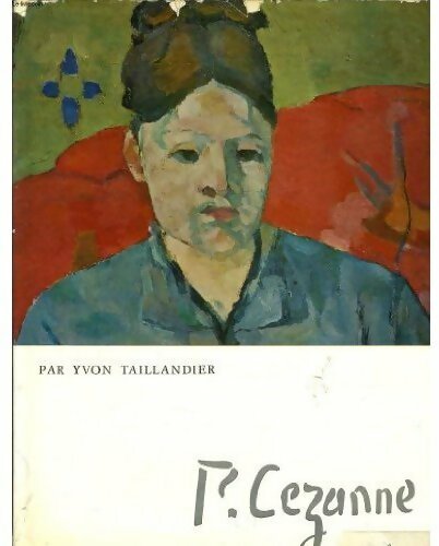 Livrenpoche : P. Cézanne - Yvon Taillandier - Livre