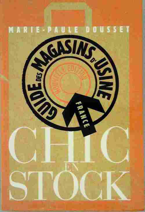 Livrenpoche : Le guide des magasins d'usine - Marie-Paule Dousset - Livre