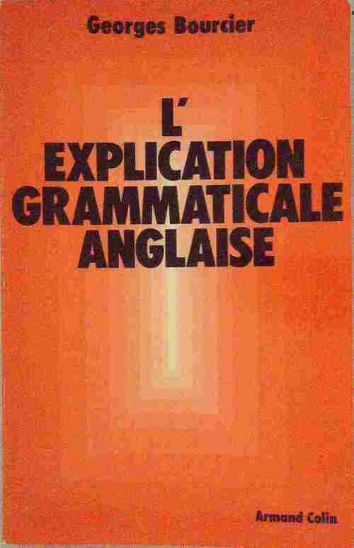 Livrenpoche : L'explication grammaticale anglaise - Georges Bourcier - Livre