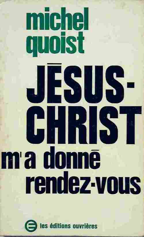 Livrenpoche : Jésus-Christ m'a donné rendez-vous - Michel Quoist - Livre
