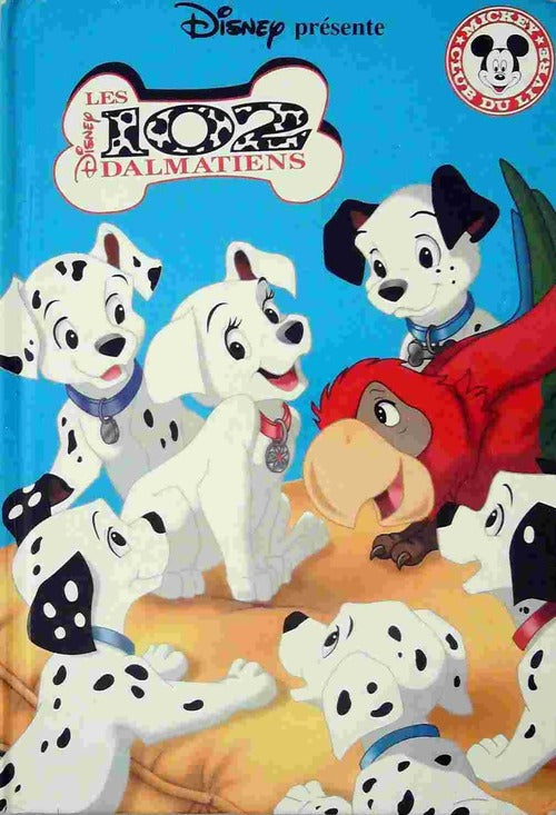 Les 102 dalmatiens - Walt Disney -  Mickey club juniors - Livre