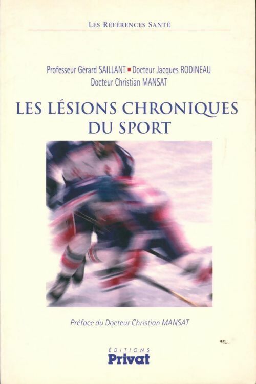 Livrenpoche : Les lésions chroniques du sport - Gérard Saillant - Livre