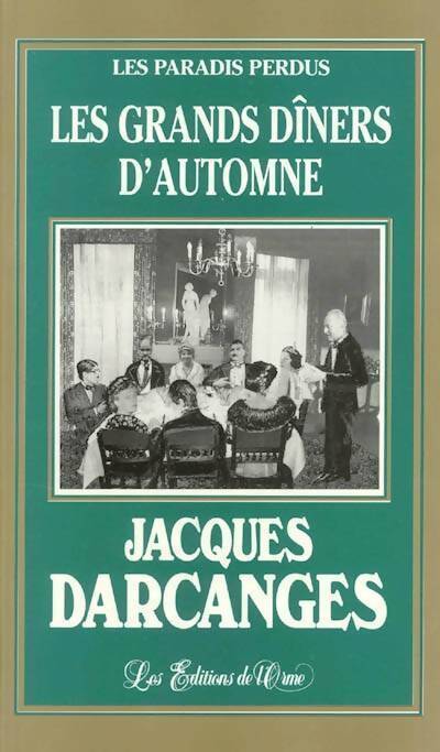 Livrenpoche : Les grands dîners d'automne - Jacques Darcanges - Livre