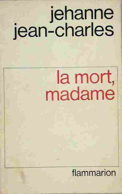 Livrenpoche : La mort, madame - Jehanne Jean-Charles - Livre