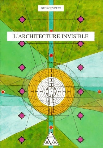 L'architecture invisible - Georges S. Prat - Livre