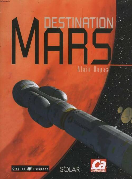 Livrenpoche : Destination Mars - Alain Dupas - Livre