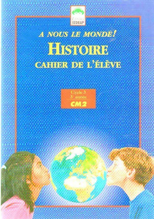 Livrenpoche : A nous le monde ! Histoire CM2 - Collectif - Livre
