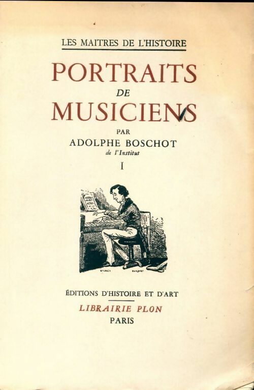 Livrenpoche : Portraits de musiciens Tome I - Adolphe Boschot - Livre