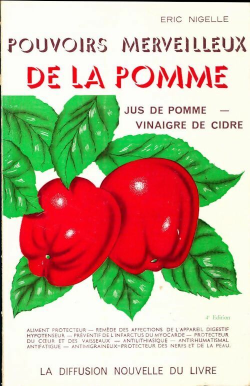 Livrenpoche : Pouvoir merveilleux de la pomme, jus de pomme, vinaigre de cidre - Eric Nigelle - Livre