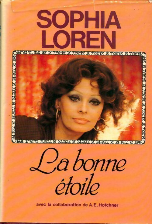 La bonne étoile - Sophia Loren -  France Loisirs GF - Livre