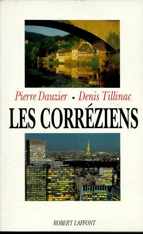Livrenpoche : Les Corréziens - Denis Tillinac, Pierre Dauzier - Livre