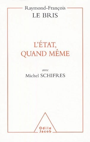 Livrenpoche : L'Etat, quand même - Raymond-François Le Bris - Livre