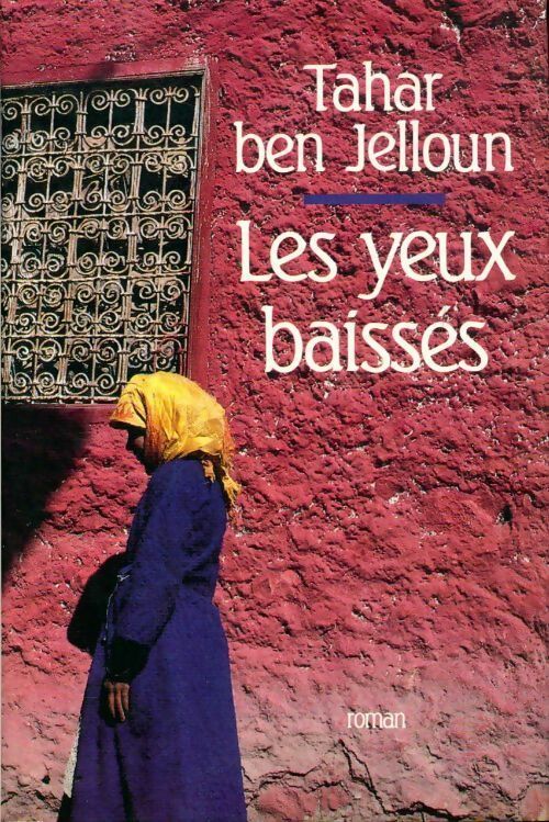 Livrenpoche : Les yeux baissés - Tahar Ben Jelloun - Livre