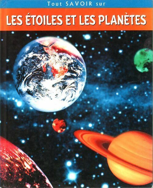Livrenpoche : Tout savoir sur les étoiles et les planètes - Toni Eugene - Livre