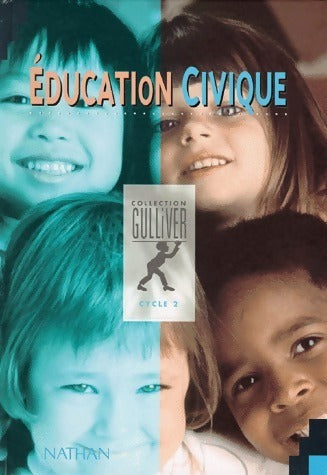 Education civique cycle 3. Livre de l'élève - Elisabeth Szwarc -  Gulliver - Livre