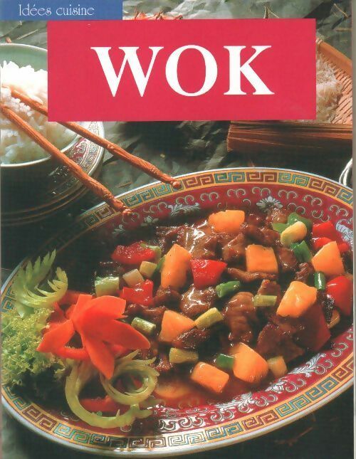 Wok - Collectif -  Idées cuisine - Livre