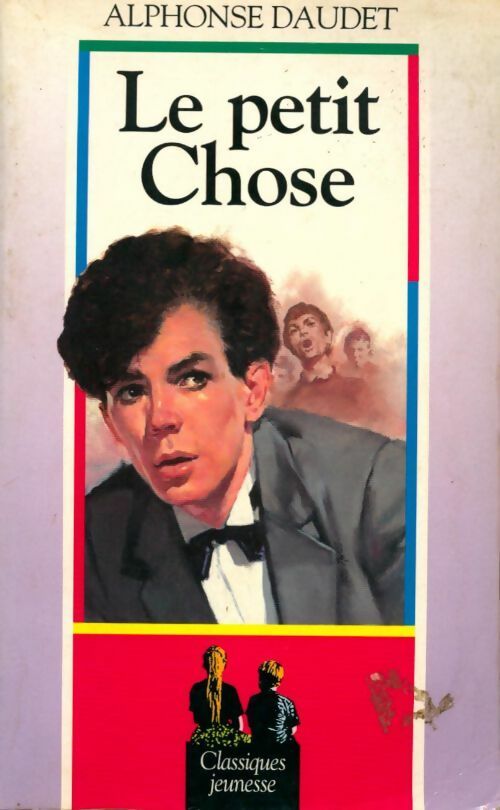 Livrenpoche : Le petit chose - Alphonse Daudet - Livre