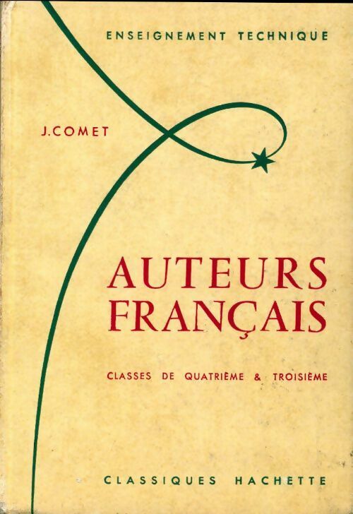 Livrenpoche : Auteurs français. classes de 4e et 3e de l'enseignement technique - J. Comet - Livre