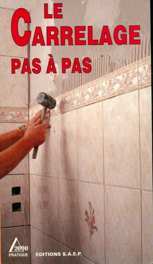 Livrenpoche : Le carrelage pas à pas - Marcel Guedj - Livre