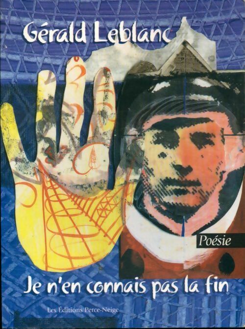 Livrenpoche : Je n en connais pas la fin - Gerald Leblanc - Livre