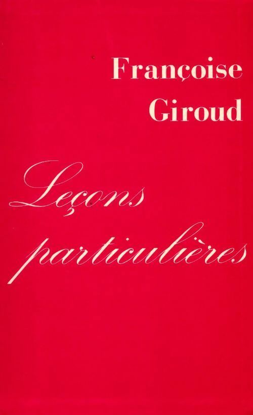 Livrenpoche : Leçons particulières - Françoise Giroud - Livre