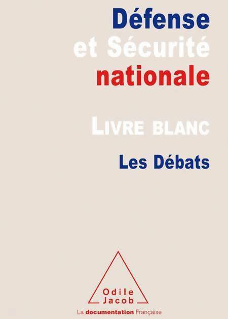Livrenpoche : Défense et sécurité nationale. Livre blanc, les débats - Jean-Claude Mallet - Livre