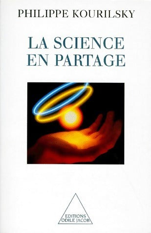 Livrenpoche : La science en partage - Philippe Kourilsky - Livre