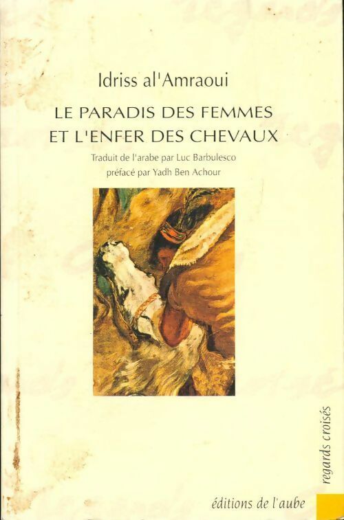 Livrenpoche : Le paradis des femmes et l'enfer des chevaux - Idriss Al'Amraoui - Livre