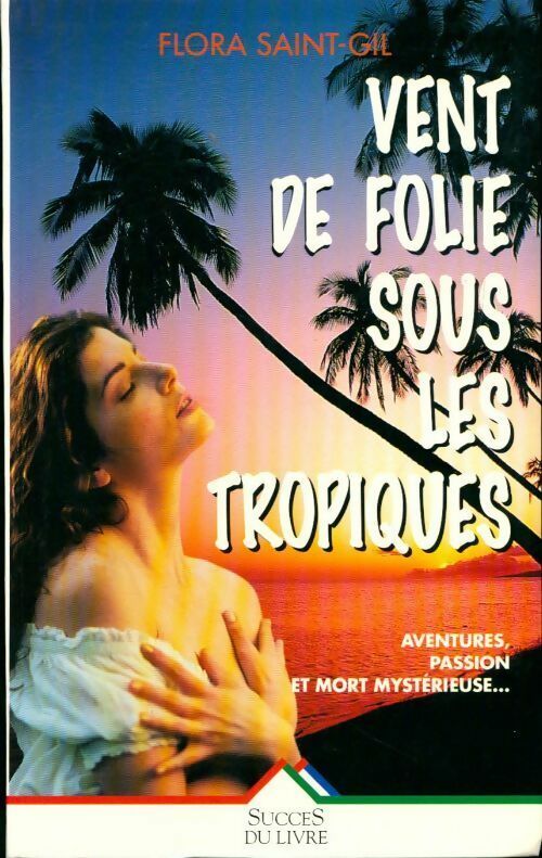 Livrenpoche : Vent de folie sous les tropiques - Flora Saint-Gil - Livre
