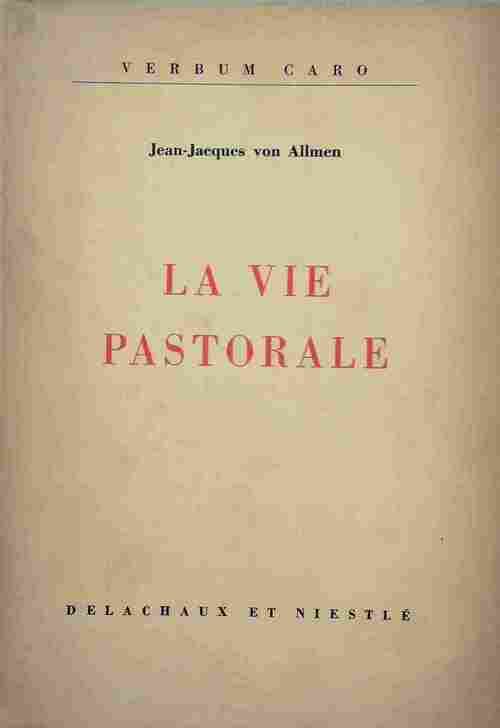 Livrenpoche : La vie pastorale - Jean-Jacques Von Allmen - Livre