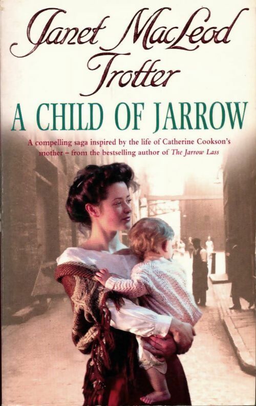 Livrenpoche : A child of jarrow - Janet Macleod Trotter - Livre