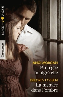 Livrenpoche : Protégée malgré elle / La menace dans l'ombre - Delores Fossen, Angi Morgan - Livre