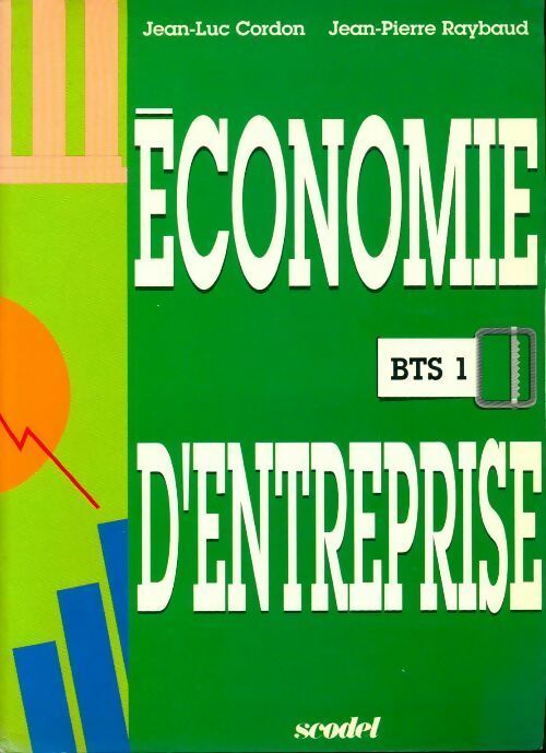 Livrenpoche : Economie d'entreprise BTS 1 - J.-P. Raybaud, Jean-Luc Cordon - Livre