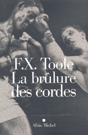 Livrenpoche : La brûlure des cordes - F.X. Toole - Livre