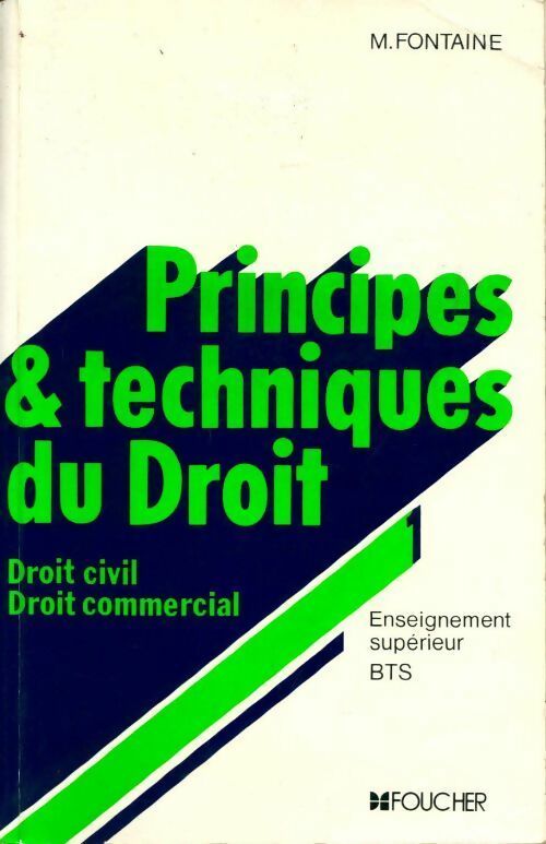Livrenpoche : Principes et techniques du droit Tome I : Principes et techniques du droit - Michelle Fontaine - Livre