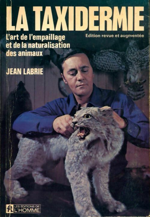 Livrenpoche : La taxidermie - Jean Labrie - Livre