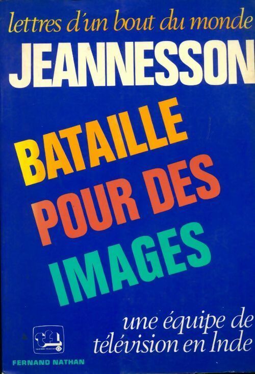 Livrenpoche : Bataille pour des images.Une équipe de télévision en Inde - Jean-Emile Jeannesson - Livre