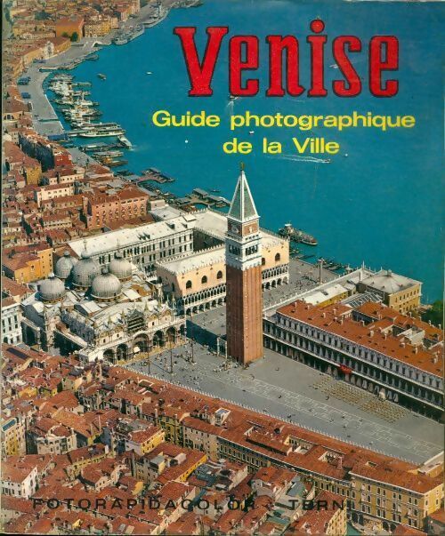Livrenpoche : Venise. Guide photographique de la ville - Loretta Santini - Livre