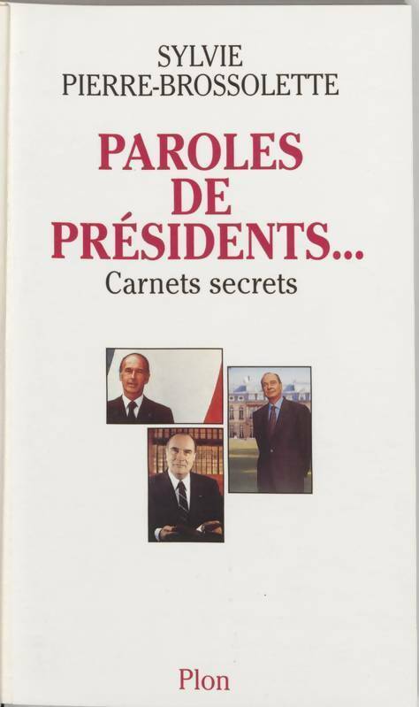 Livrenpoche : Paroles de présidents.... Carnets secrets - Sylvie Pierre-Brossolette - Livre