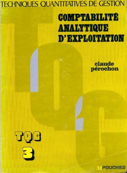 Livrenpoche : Comptabilité analytique d'exploitation TQG 3 - Claude Pérochon - Livre