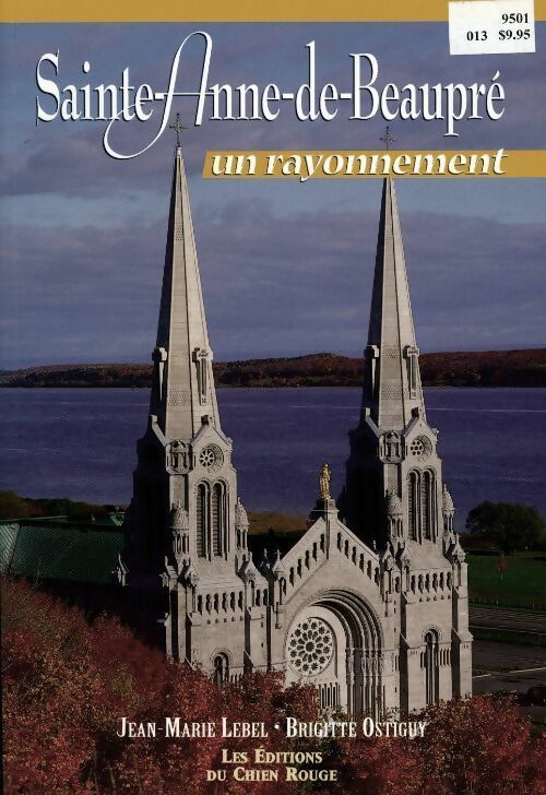 Livrenpoche : Sainte-Anne-de-Beaupré. Un rayonnement - Jean Marie Lebel, Brigitte Ostiguy - Livre