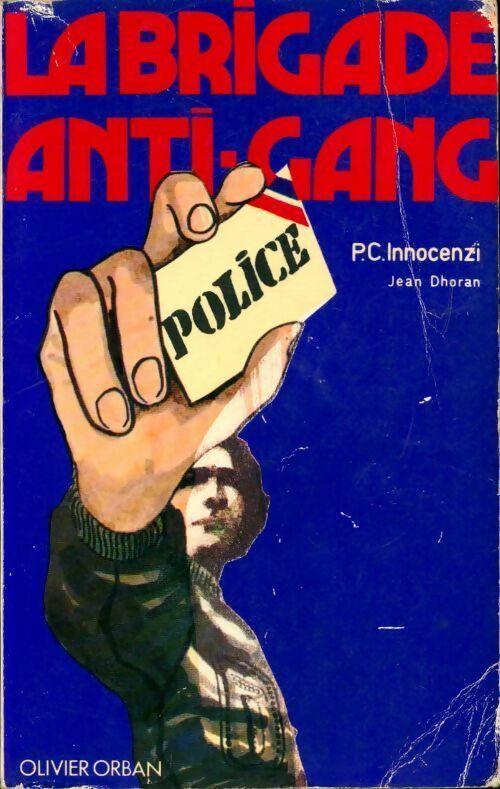Livrenpoche : La brigade anti-gang - Paul-Claude Innocenzi, Jean Dhoran - Livre